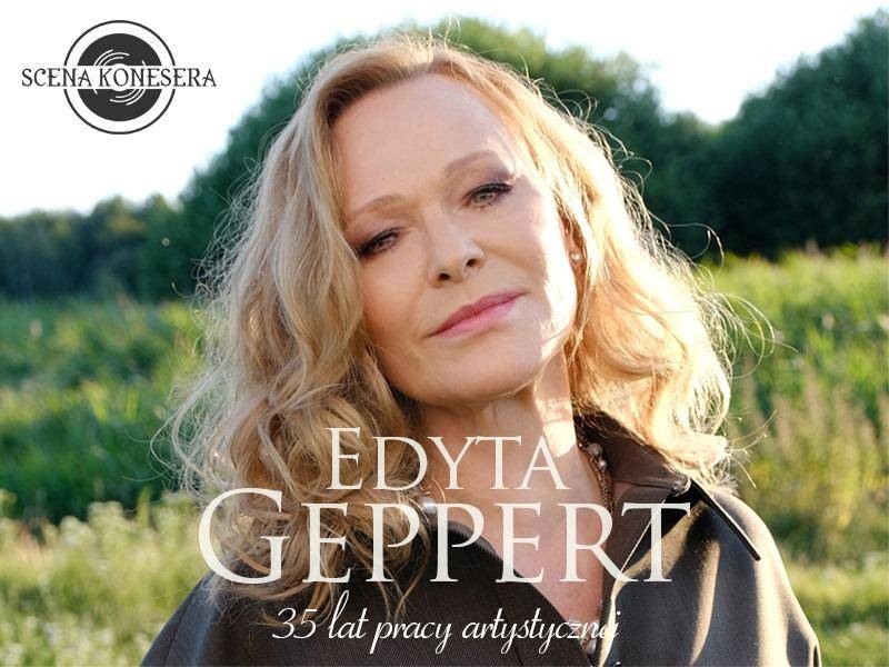 Edyta Geppert - Jubileusz 35 lat pracy artystycznej w Bełchatowie