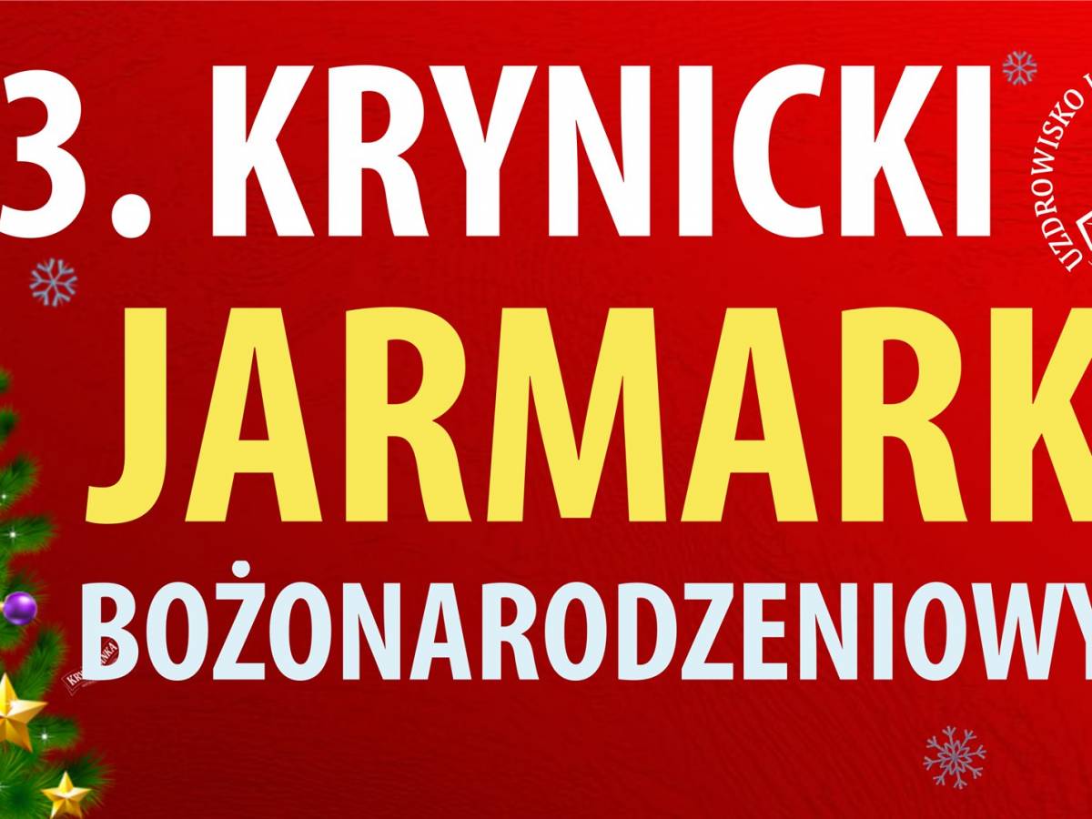 3. Krynicki Jarmark Bożonarodzeniowy w Pijalni Głównej w Krynicy-Zdroju