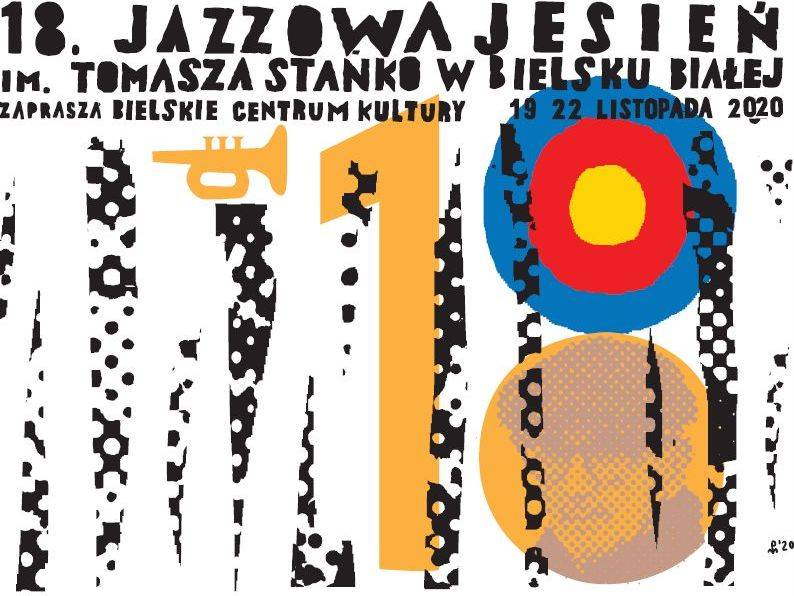 18. Jazzowa Jesień im. Tomasza Stańko w Bielsku-Białej DZIEŃ IV