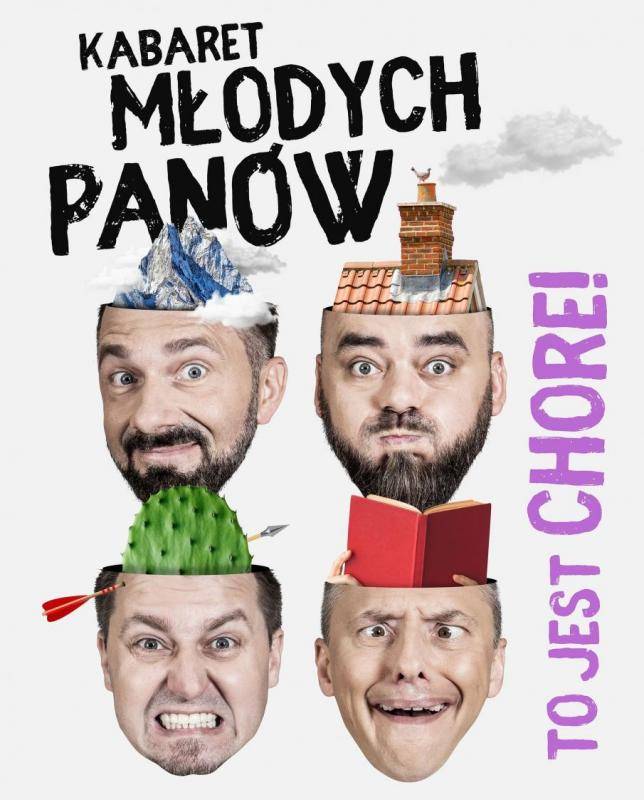 Kabaret Młodych Panów z programem "To jest chore" w BCK w Bielsku-Białej
