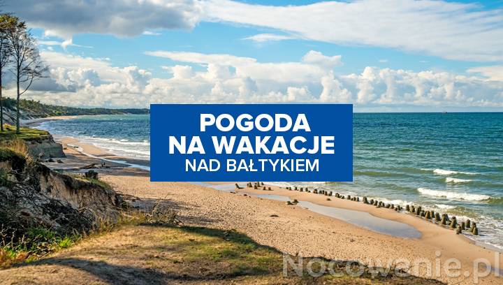 Pogoda Na Wakacje Nad Ba Tykiem