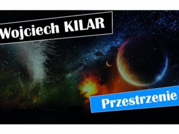 Festiwal Wojciech Kilar Przestrzenie w Polskiej Filharmonii Sinfonia Baltica w Słupsku