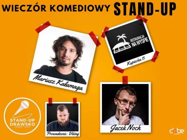 Stand-Up Drawsko Comedy Show: Mariusz Kałamaga, Jacek Noch