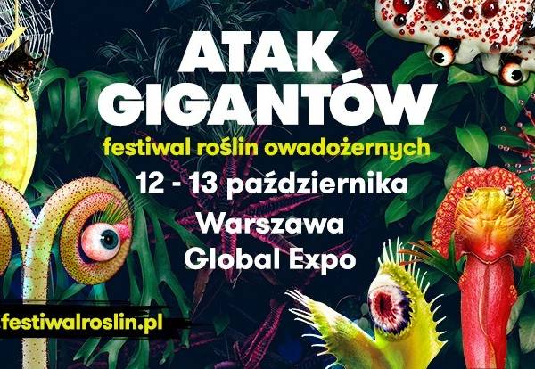 Festiwal Roślin Owadożernych ATAK GIGANTÓW w Warszawie