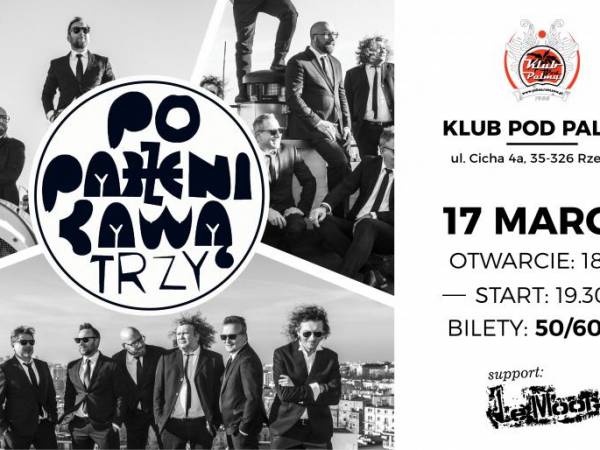 Koncert Poparzeni Kawą Trzy w klubie Pod Palmą w Rzeszowie