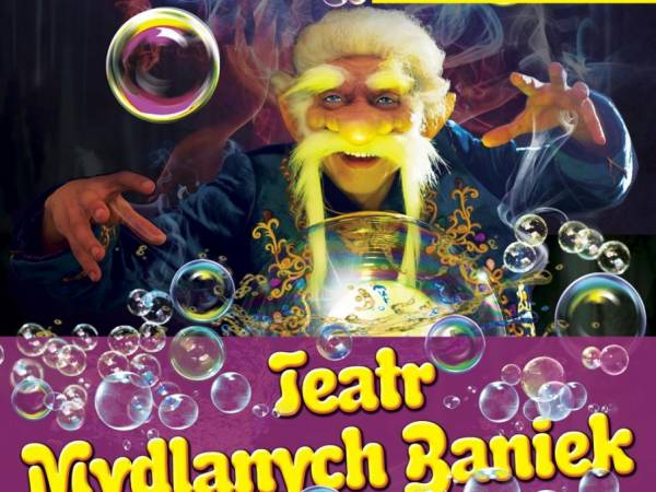 Teatr Baniek Mydlanych „Dziwactwa Mistrza Bulbulasa” w ACKiS w Częstochowie