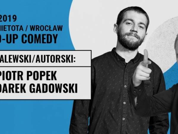 Stand-up w Klubie Nietota we Wroclawiu: Gadowski / Popek