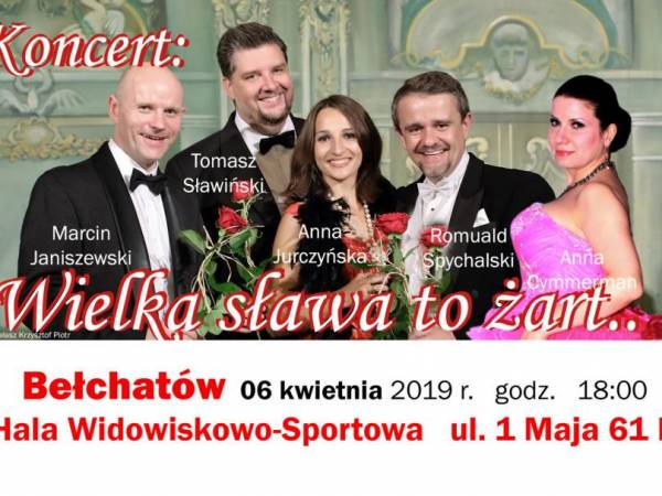 Koncert „Wielka sława to żart” w Hali Widowiskowo-Sportowej w Bełchatowie