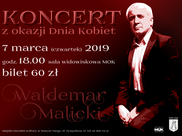 Koncert Waldemara Malickiego na Dzień Kobiet w MOK w Nowym Targu