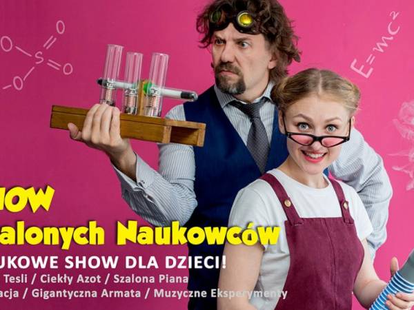 Show Szalonych Naukowców, czyli edukacyjne show dla dzieci 7-12 lat w Lublinie