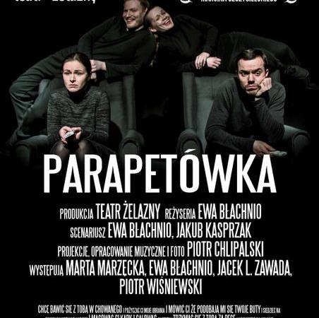 Spektakl „Parapetówka” w Teatrze Żelaznym w Katowicach