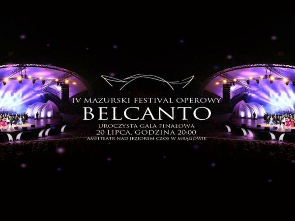 IV Mazurski Festiwal Operowy BELCANTO w Amfiteatrze w Mrągowie