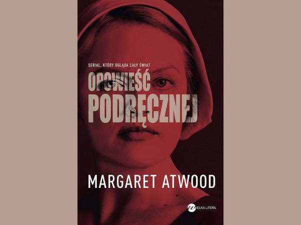 Sobota Literacka: Margaret Atwood Opowieść podręcznej