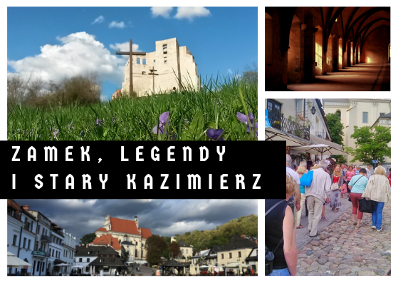 Zamek, legendy i stary Kazimierz.