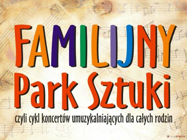 Familijny Park Sztuki w Filharmonii Koszalińskiej w Koszalinie: Zacznij od Bacha