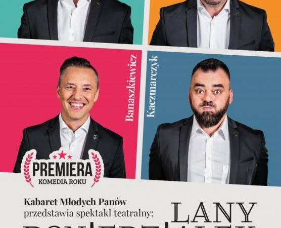Kabaret Młodych Panów w Sali Widowiskowo-Koncertowej Muza w Sosnowcu