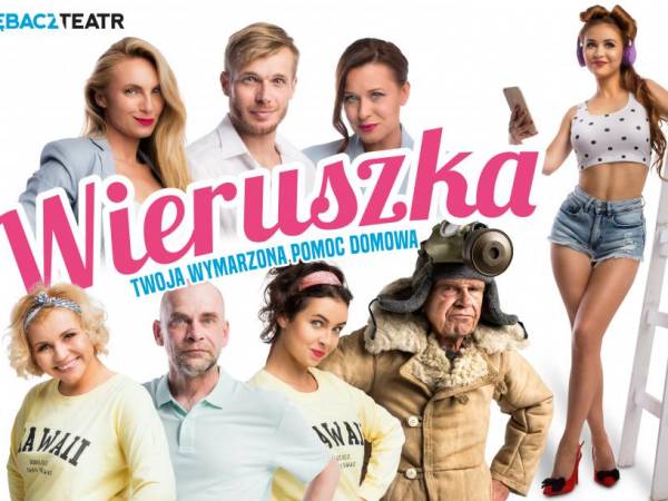 Spektakl "Wieruszka, Twoja wymarzona pomoc domowa" w Krośnie
