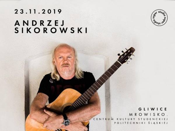 Koncert Andrzeja Sikorowskiego w Centrum Kultury Studenckiej Mrowisko w Gliwicach