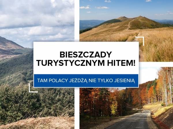 Bieszczady turystycznym hitem! Tam Polacy jeżdżą nie tylko jesienią