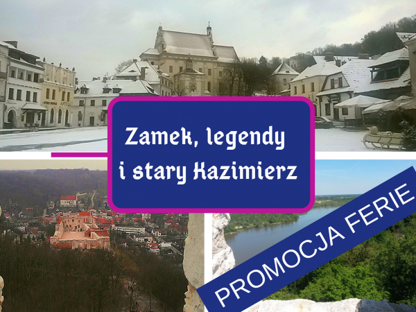 Ferie! Zamek, legendy i stary Kazimierz - wycieczka z przewodnikiem