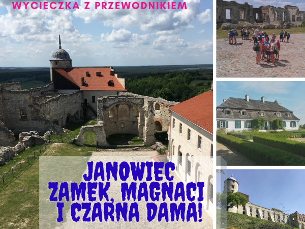 Janowiec - zamek, magnaci i Czarna Dama