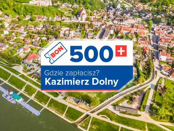 Kazimierz Dolny. Miejsca, w których zapłacisz bonem 500+