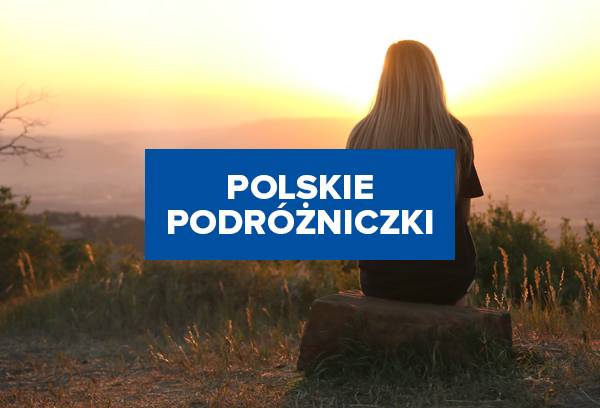 Znane polskie podróżniczki, dzięki którym poznajemy świat