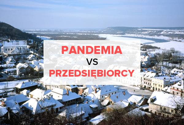 Jak przedsiębiorcy radzą sobie w czasie pandemii?