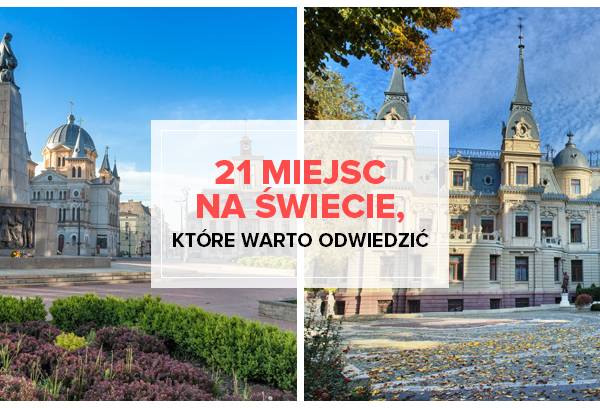 21 miejsc na świecie, które warto odwiedzić. Na liście jest polskie miasto