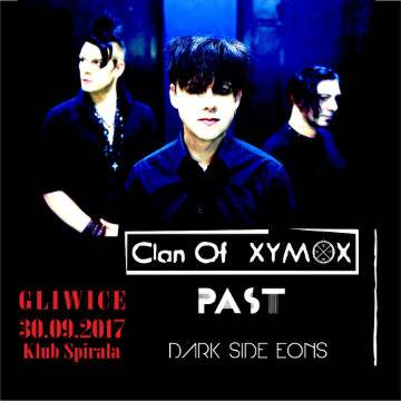 Koncert: Clan of Xymox, Past, Dark Side Eons w Gliwicach