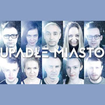 Spektakl - Upadłe Miasto w Łodzi