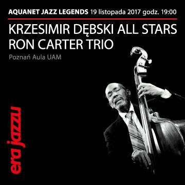 Era Jazzu Aquanet Jazz Legends: Ron Carter, Krzesimir Dębski w Poznaniu