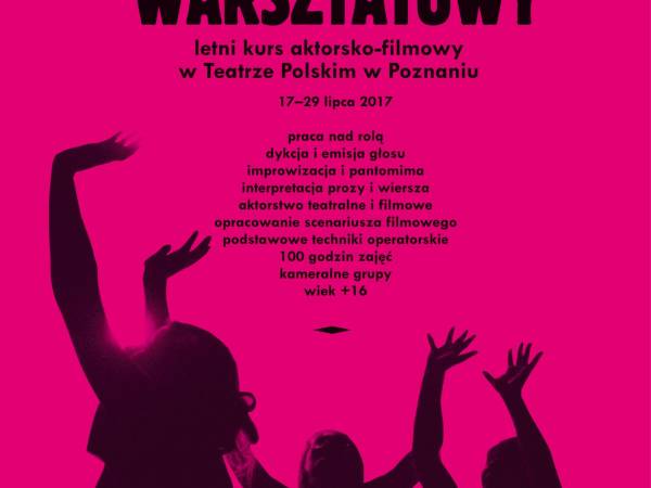 VIII Letnie Warsztaty Aktorsko-Filmowe w Poznaniu