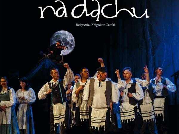 Musical „Skrzypek na dachu” w Teatrze Muzycznym w Lublinie