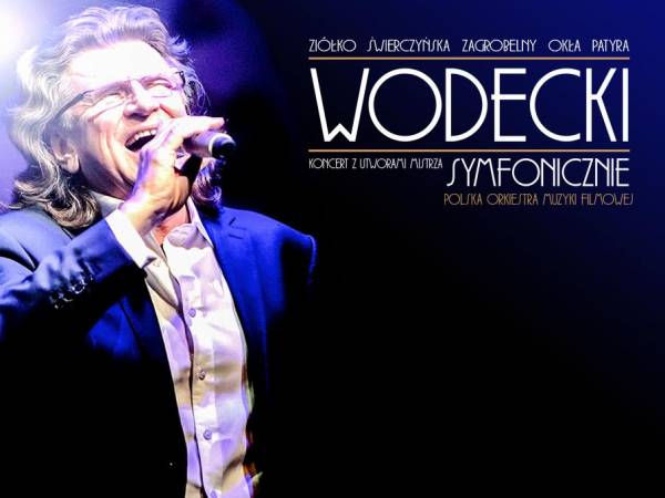 Koncert - Zbigniew Wodecki Symfonicznie - Poznań