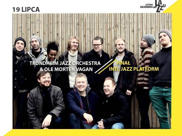 11. LAJ: Finał INTL Jazz Platform / Trondheim Jazz Orchestra & Ole Morten Vagan