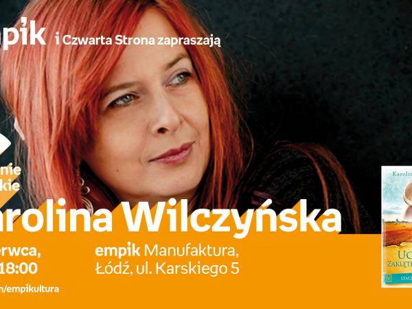 Spotkanie autorskie Karoliny Wilczyńskiej w empik Manufaktura