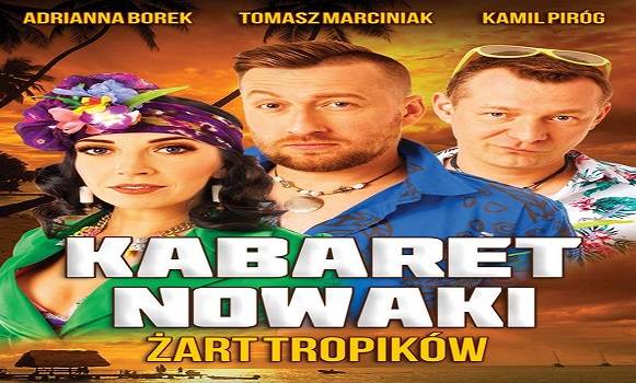 ŻART TROPIKÓW - Kabaret Nowaki - Łeba