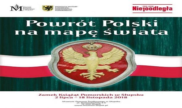 „Powrót Polski na mapę świata” - wystawa czasowa w Słupsku