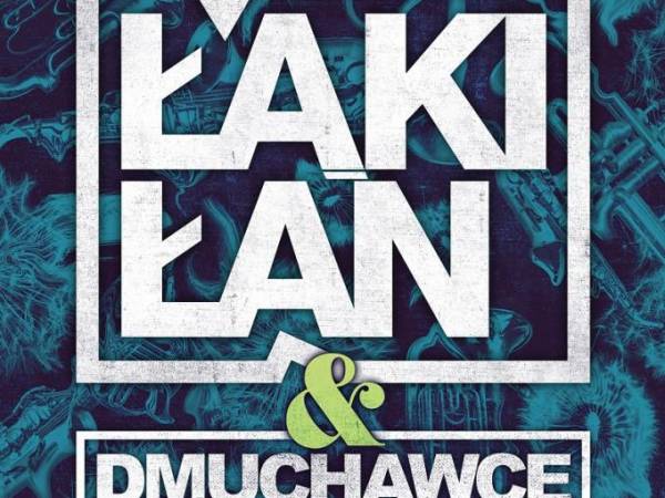Koncert Łąki Łan & Dmuchawce w Łodzi