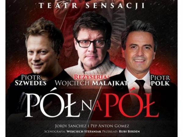 Spektakl „Pół na pół” w Centrum Sportu i Kultury w Garwolinie