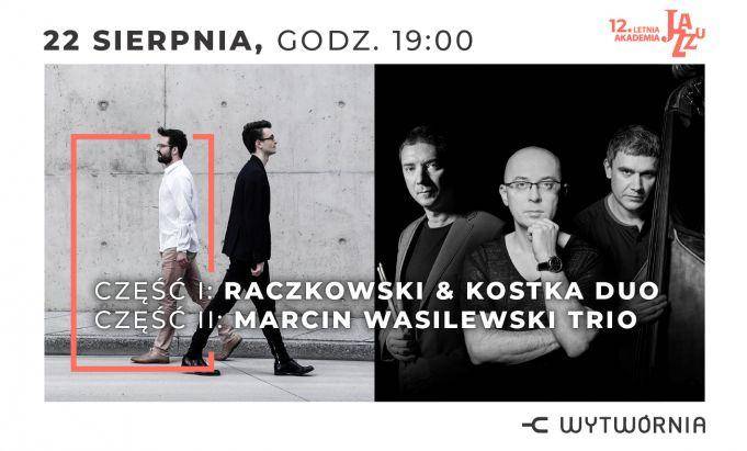 12. LAJ w Łodzi: RACZKOWSKI & KOSTKA DUO / MARCIN WASILEWSKI TRIO