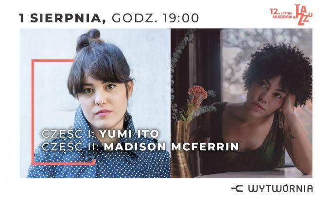 12. Letnia Akademia Jazzu w Łodzi: YUMI ITO / MADISON MCFERRIN