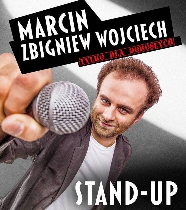 Marcin Zbigniew Wojciech Stand-up w Domu Kultury Chwałowice w Rybniku: My Polacy