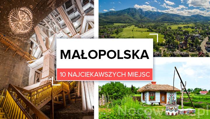 10 Najciekawszych Miejsc W Małopolsce 1137