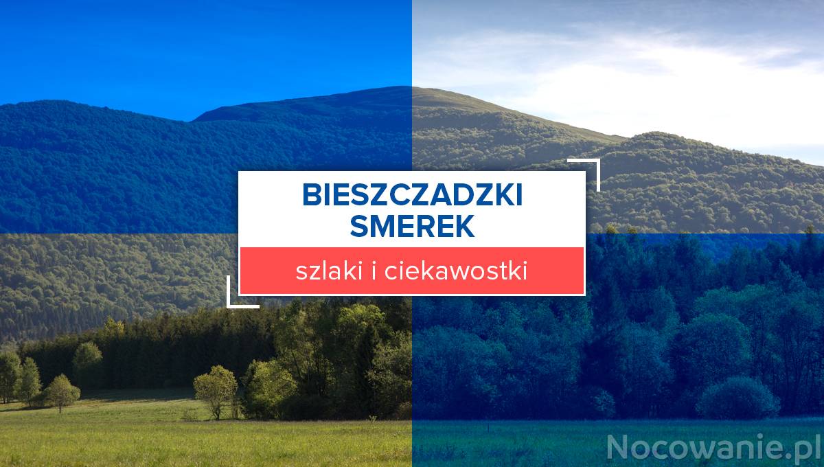 Bieszczadzki Smerek - szlaki i ciekawostki