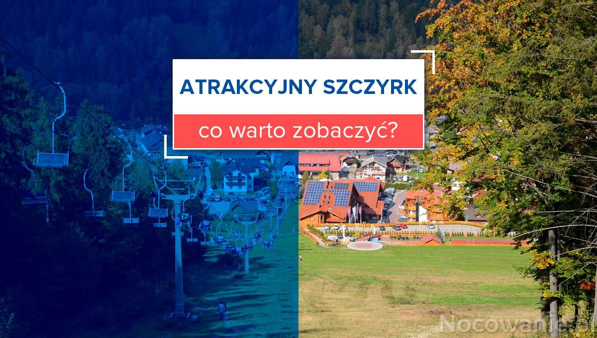 Atrakcyjny Szczyrk - co warto zobaczyć?