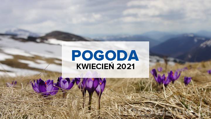 Pogoda Na Kwiecien 2021 W Polsce W Gorach Nad Morzem