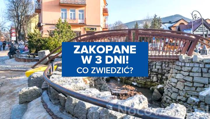 Zakopane w 3 dni! Co zwiedzić?