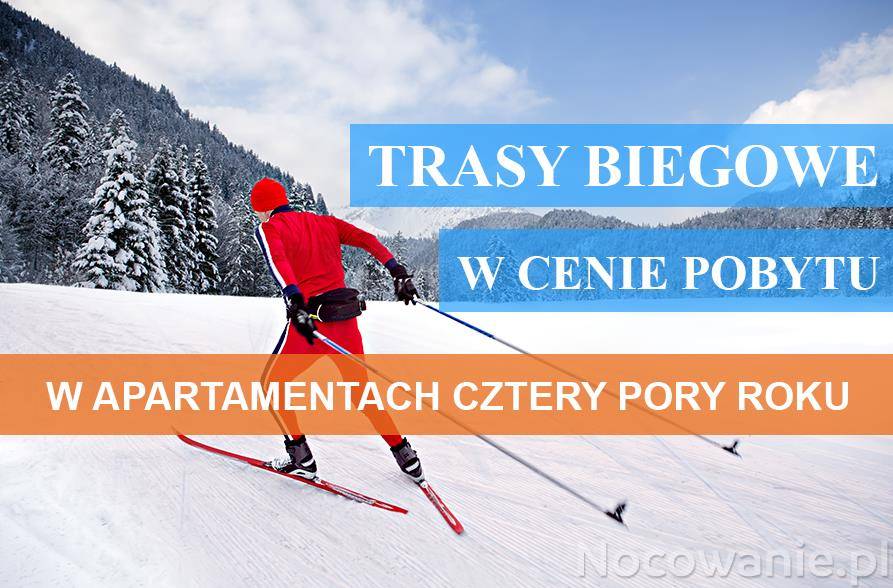 Trasy biegowe w cenie pobytu w Apartamentach Cztery Pory Roku
